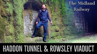 Haddon Tunnel amp Rowsley Viaduct on the Midland Railway [upl. by Narda928]