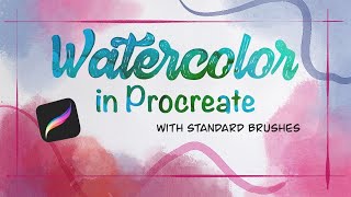 Procreate Watercolor Tutorial Using ONLY Standard Brushes [upl. by Lucic810]