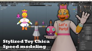 Stylized Toy Chica speed modeling [upl. by Stoughton]