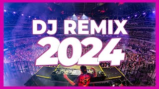 DJ REMIX SONGS 2024  Mashups amp Remixes of Popular Songs 2024  DJ Remix Club Music Dance Mix 2023 🔥 [upl. by Undis]