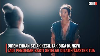 SEJAK KECIL TAK BISA KUNGFU JADI PENDEKAR SAKTI SETELAH DILATIH MASTER TUA  ALUR CERITA FILM [upl. by Jollanta]