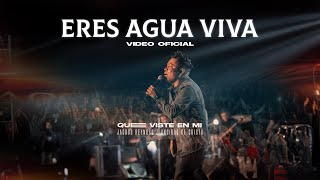 ERES AGUA VIVA  VIDEO OFICIAL  QUE VISTE EN MI  LOS UNGIDOS DE CRISTO [upl. by Nonnaihr]