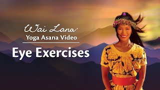 Yoga Exercises for Healthy Eyes by Wai Lana  Eye Exercises to Preserve Vision [upl. by Arehc129]