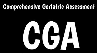 Comprehensive Geriatric Assessment  CGA [upl. by Elisabet]