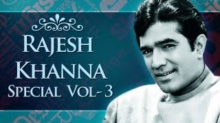 Non Stop Rajesh Khanna Superhit Song Collection HD  Jukebox 3  Top 10 Rajesh Khanna Songs [upl. by Sillaw]