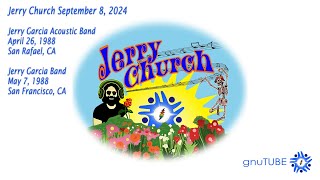 Jerry Church Sept 8 2024 Jerry Garcia Acoustic Band 04261988  JGB 05071988 AUD [upl. by Dania]