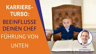 Beeinflusse Deinen Chef und erreiche mehr  quotFührung von untenquot OnlineKurs [upl. by Sisxela717]