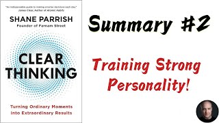 Clear Thinking  Shane Parrish  2 Summary  Training Strong Personality [upl. by Leahcimnaes]