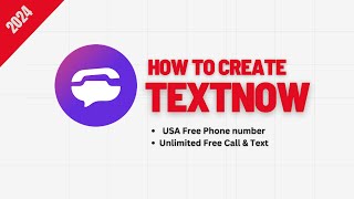 How to Create textNow Account 2024  Free USA Phone Number for unlimited text amp Calling [upl. by Asilem]