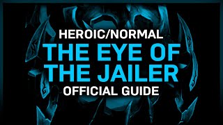 The Eye of the Jailer  HeroicNormal  Official Guide  Sanctum of Domination [upl. by Attener260]