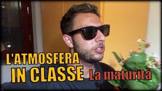 L ATMOSFERA IN CLASSE la maturità [upl. by Coopersmith]