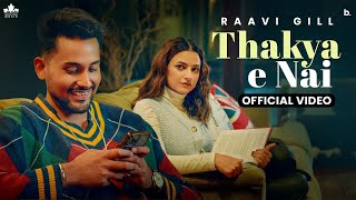 Thakya Ni Official Video Raavi Gill  Gur Sidhu  Preet Aujla  New Punjabi Song 2024 [upl. by Meekar]