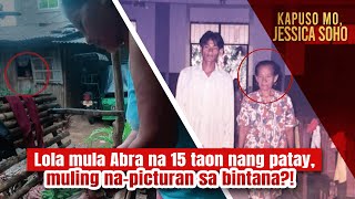 Lola mula Abra na 15 taon nang patay muling napicturan sa bintana  Kapuso Mo Jessica Soho [upl. by Jari]