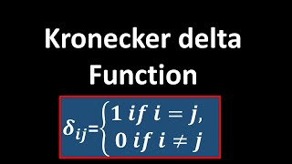 Kronecker Delta Function [upl. by Halle]