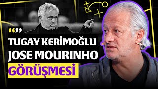 José Mourinho amp Tugay Kerimoğlu Görüşmesi  Galatasarayın Başarısının Sırrı  Maestro [upl. by Nylhtiak217]