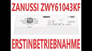 Waschmaschine Toplader Zanussi ZWY61043KF Erstinbetriebnahme Kindersicherung aktivieren [upl. by Neirol]