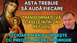 Transformațivă casele întrun refugiu  Fecioara Maria vorbește cu preotul Michel Rodrigue [upl. by Sheba]