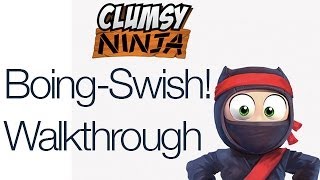 Clumsy Ninja BoingSwish Walkthrough [upl. by Richer850]