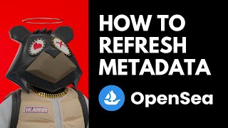 How to Refresh Metadata and Reveal an NFT in OpenSea [upl. by Allerie48]