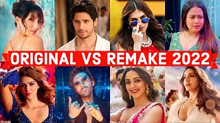 Original Vs Remake 2022  Which Song Do You Like the Most  Hindi Punjabi Bollywood Remake Songs [upl. by Derwin]