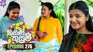 Nikini Kusum නිකිණි කුසුම්  Episode 276  09th October 2024 [upl. by Anahsak]