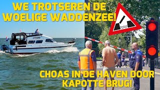 WE TROTSEREN DE WOELIGE WADDENZEE CHAOS IN DE HAVEN DOOR KAPOTTE BRUG 193 [upl. by Amisoc]