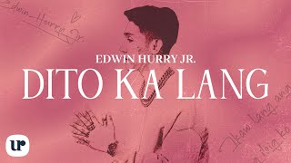 Edwin Hurry Jr  Dito Ka Lang Official Lyric Video [upl. by Slinkman621]