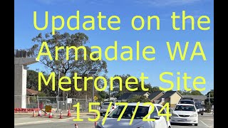 Update on the Progress at the Armadale WA Metronet Site 15 7 24 [upl. by Nocaed]