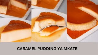 mapishi JINSI YA KUATENGENEZA CARAMEL PUDDING YA MKATE [upl. by Wash948]