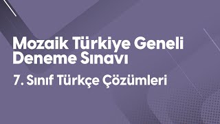 Mozaik Yayınları TÜRKİYE GENELİ Deneme Sınavı 7 Sınıf Türkçe Çözümleri [upl. by Mazonson]