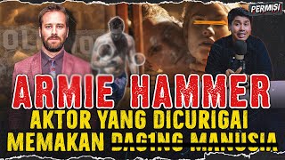 ARMlE HAMMER  AKTOR YANG DIDUGA MENYANTAP D4GlNG SESAMA [upl. by Charlet243]