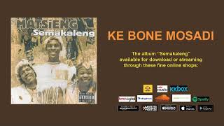 MATSIENG  KE BONE MOSADI OFFICIAL AUDIO [upl. by Legnaros]