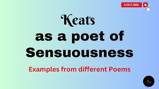 John Keats as a Sensuous poet  Keats as a poet of senses  John Keats as a sensuous poet [upl. by Tome]