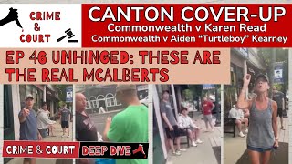 REDO Ep 46 Unhinged These are the Real McAlberts Canton CoverUpCW v Karen Read [upl. by Airdnas]