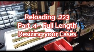 Reloading 223 with a Lee Classic Turret Press  Part 4  Full Length Resizing Cases [upl. by Jessamine]