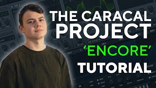 How To Make BASSES like THE CARACAL PROJECT  ENCORE  SERUM amp VITAL TUTORIAL [upl. by Helas]