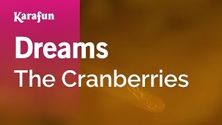 Dreams  The Cranberries  Karaoke Version  KaraFun [upl. by Auberta]