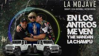 La Mojave con Letra Skrapy  Elsa Buchona  Victor Rivera AlejandroFrr VictorRiveraOficial [upl. by Lindgren]