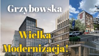 RENOWACJA ULICY GRZYBOWSKIEJ w WARSZAWIE  Jedna z Najbardziej Znanych Ulic Będzie Nie Do Poznania [upl. by Annwahs]