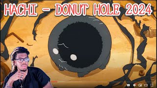 HACHI  DONUT HOLE 2024 REACTION [upl. by Robinet]