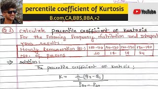 percentile coefficient of Kurtosis  percentile measures of Kurtosis  kinds of kurtosisMoments [upl. by Quinn]