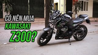 Lí do mình mua Z300 thay cho MT03 hay các xe 300cc khác [upl. by Hamal510]