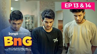 BnG Drama Series  Ep 13 amp 14  Bongo Original  Partho Shadman Naovi Saba Nihal Athoy Rothshi [upl. by Mulligan]