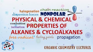 Physical amp Chemical Properties │ Alkanes amp Cycloalkanes │ Organic Chemistry [upl. by Aihsakal]