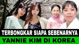 TERBONGKAR  SIAPA SEBENARNYA YANNIE KIM INI DIA PROPILNYA [upl. by Yendis]