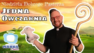 Jedna owczarnia  Niedziela Dobrego Pasterza kazanie dla dzieci 4 Niedziela Wielkanocna C [upl. by Jamieson]