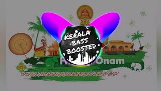 ONAM Bass Boosted Song  Kerala Bass Boosted  Onam DJ Remix  Onam Special [upl. by Darin]