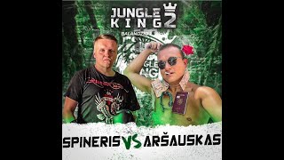 Spineris vs Aršauskas JungleKing2 full kova [upl. by Ainomar733]