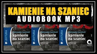 AUDIOBOOK KAMIENIE NA SZANIEC  Lektor MP3 Rozdział 1 pobierz całość w MP3 [upl. by Yssirhc]