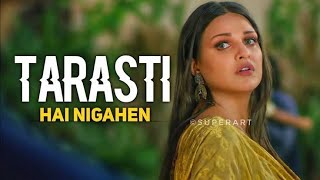 tarasti hai nigahen tarasti hai  nigahen original song  tarasti hai nigahen remix [upl. by Esidnac]